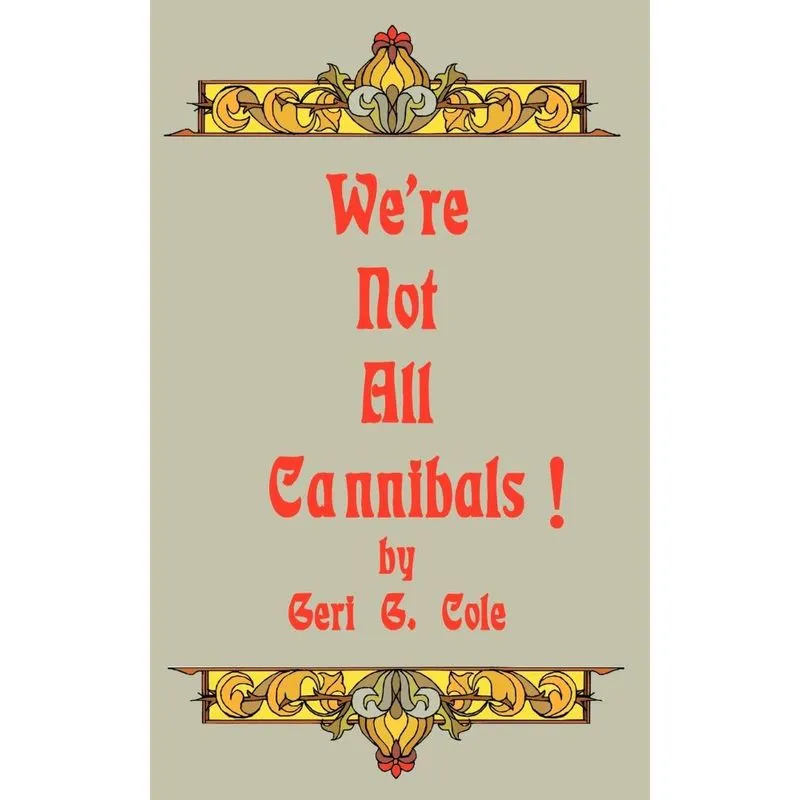 Were Not All Cannibals!