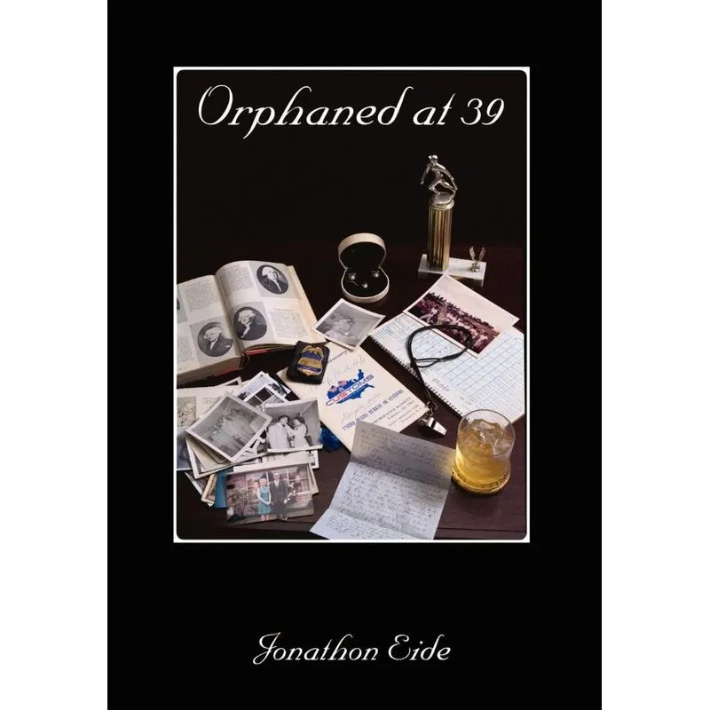 Orphaned at 39