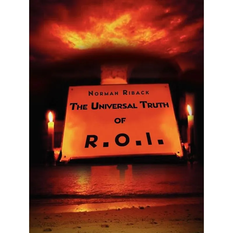 The Universal Truth of R.O.I.