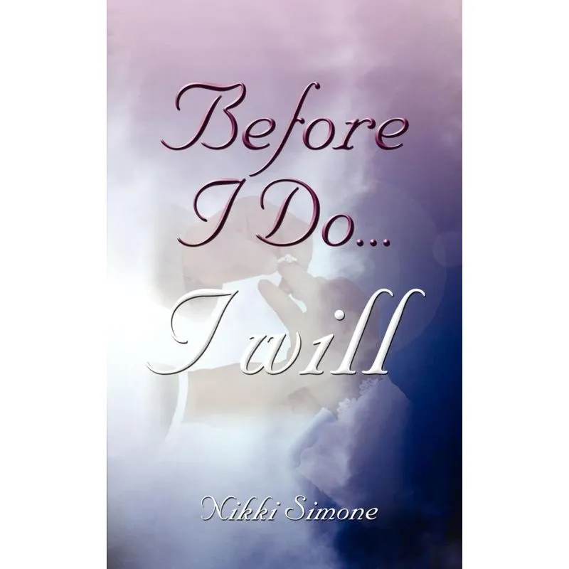 Before I Do...I Will