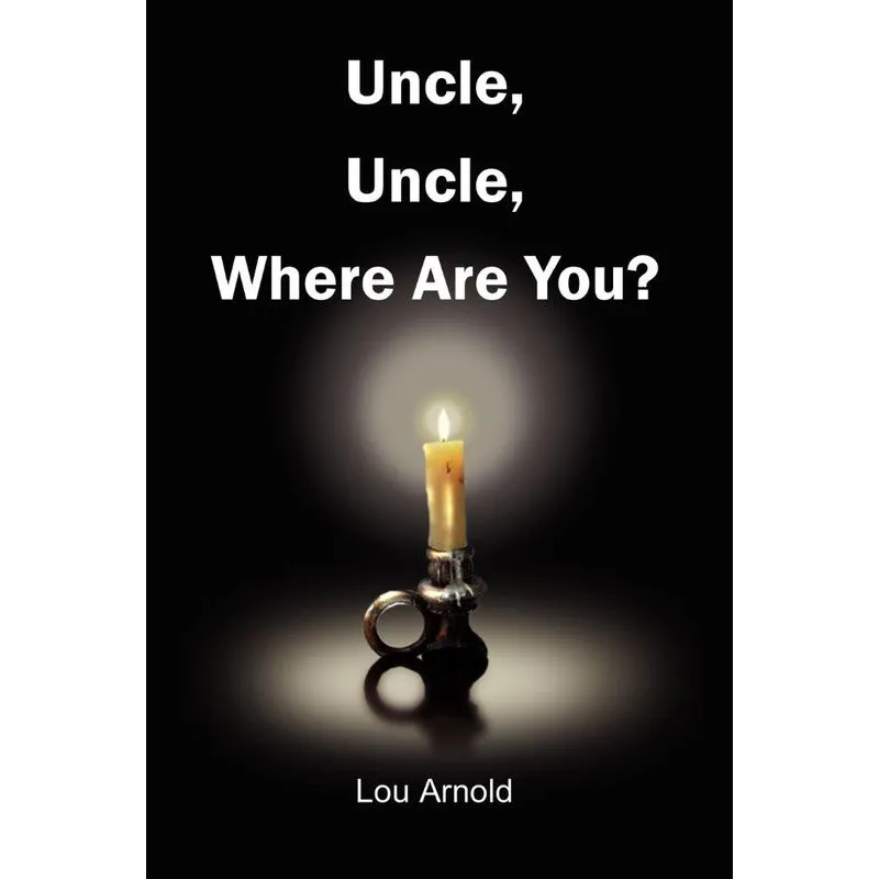 Uncle, Uncle, Where Are You?