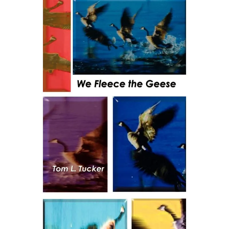We Fleece the Geese