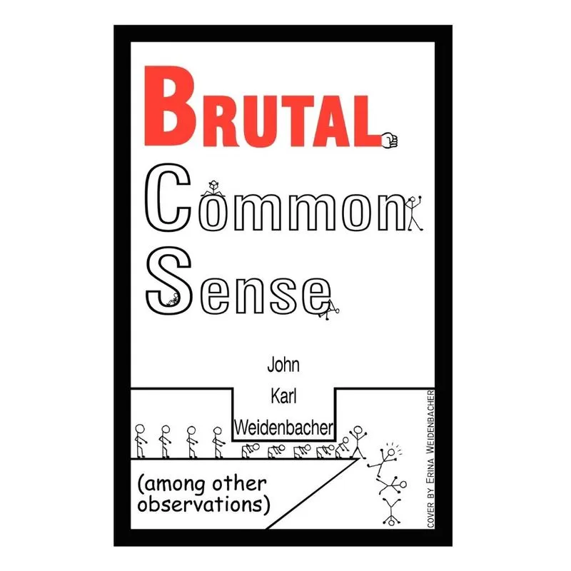 Brutal Common Sense