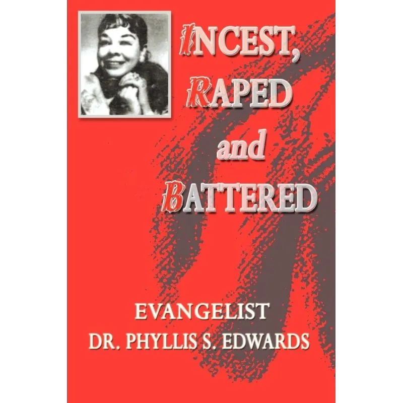Incest, Raped and Battered