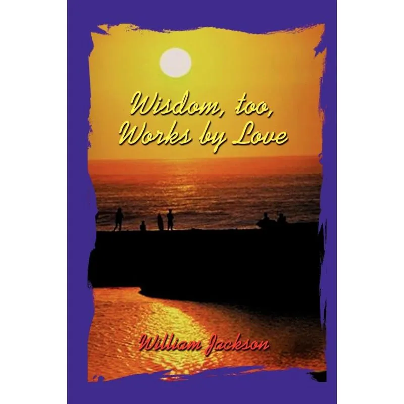 Wisdom Too, Works By Love