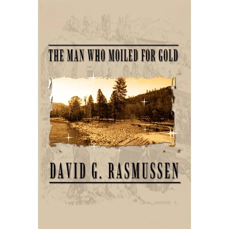 The Man Who Moiled for Gold