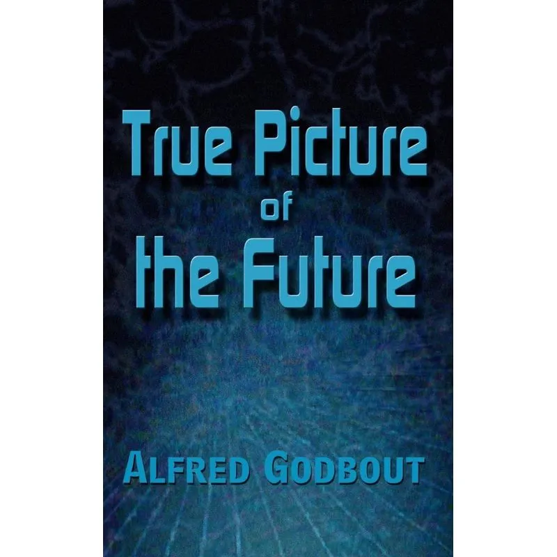 True Picture of the Future