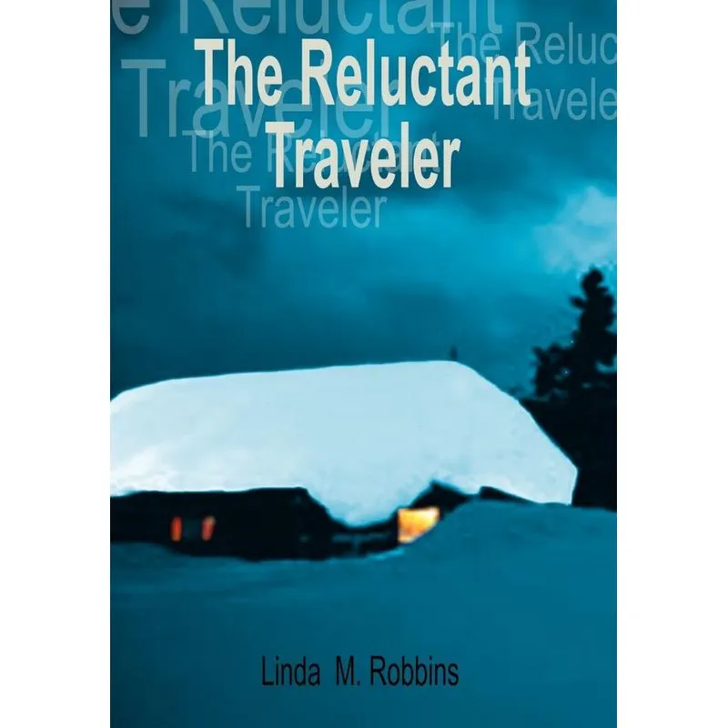 The Reluctant Traveler