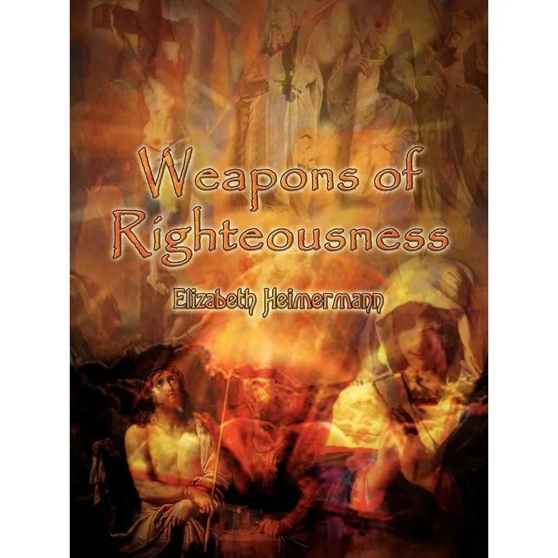 Weapons of Righteousness