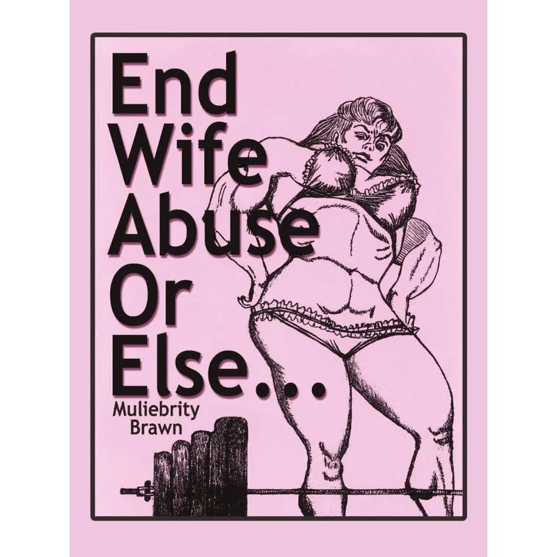 End Wife Abuse Or Else. . .
