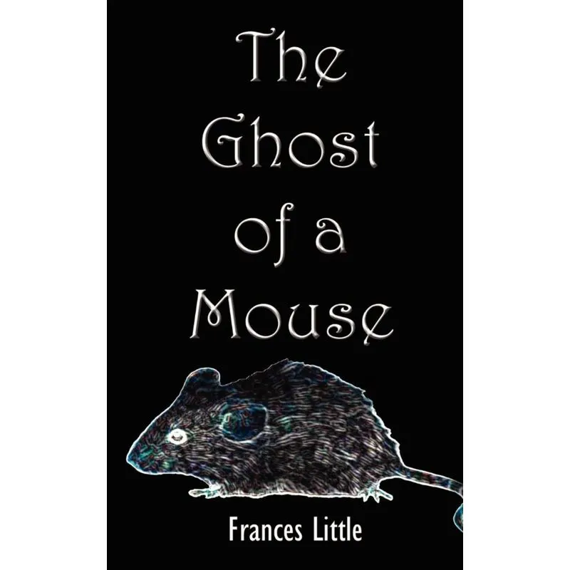 The Ghost of a Mouse