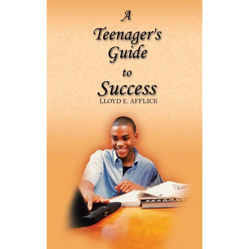 A Teenagers Guide to Success