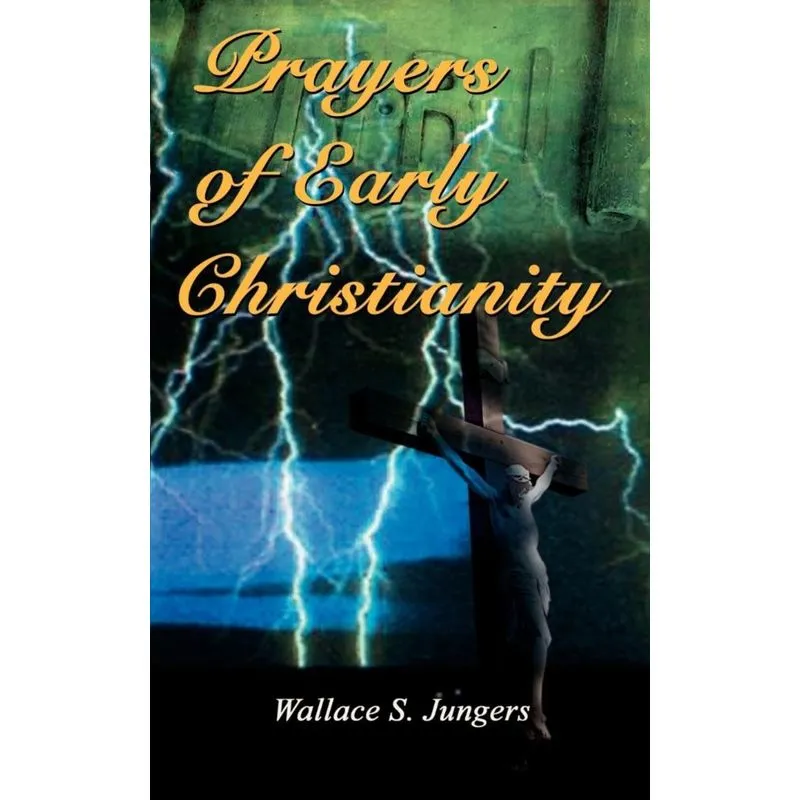 Prayers of Early Christianity