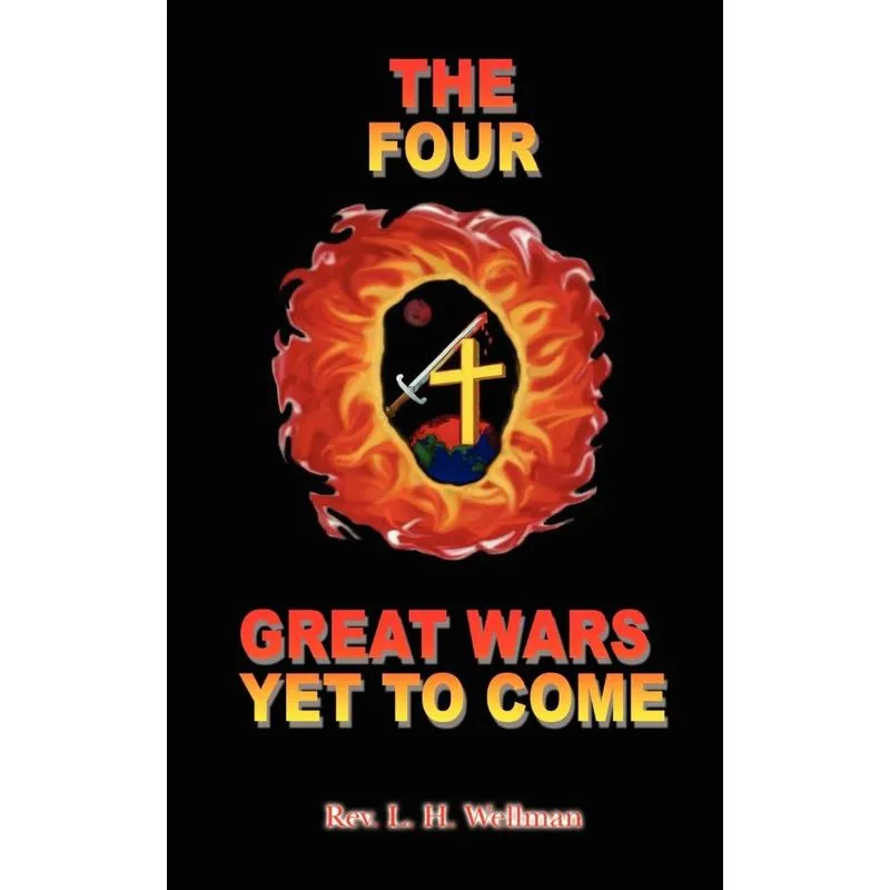 The Four Great Wars Yet to Come