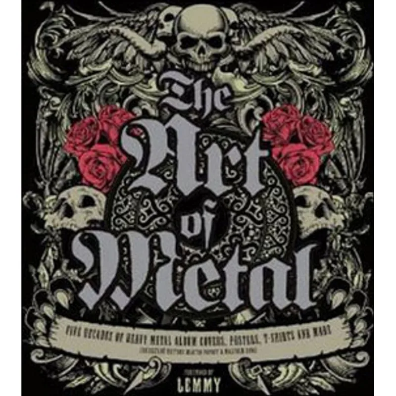 ART OF METAL - FIVE DECADES OF HEAVY METAL ALBUM COVERS, POSTERS
