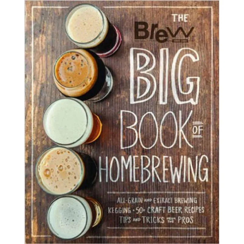 BREW YOUR OWN BIG BOOK OF HOMEBREWING, THE