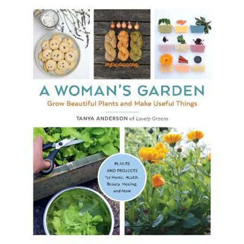 A WOMAN'S GARDEN