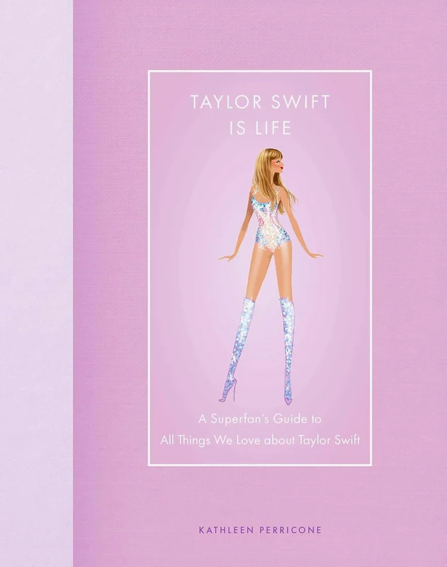 Taylor Swift Is Life: A Superfan’s Guide To All Things We Love About Taylor Swift