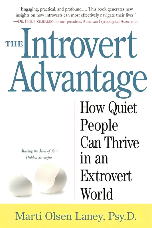 The Introvert Advantage: How To Thrive In An Extrovert World