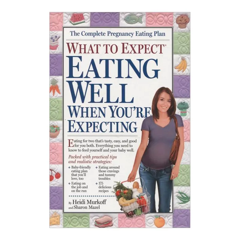 What to Expect: Eating Well When You're Expecting