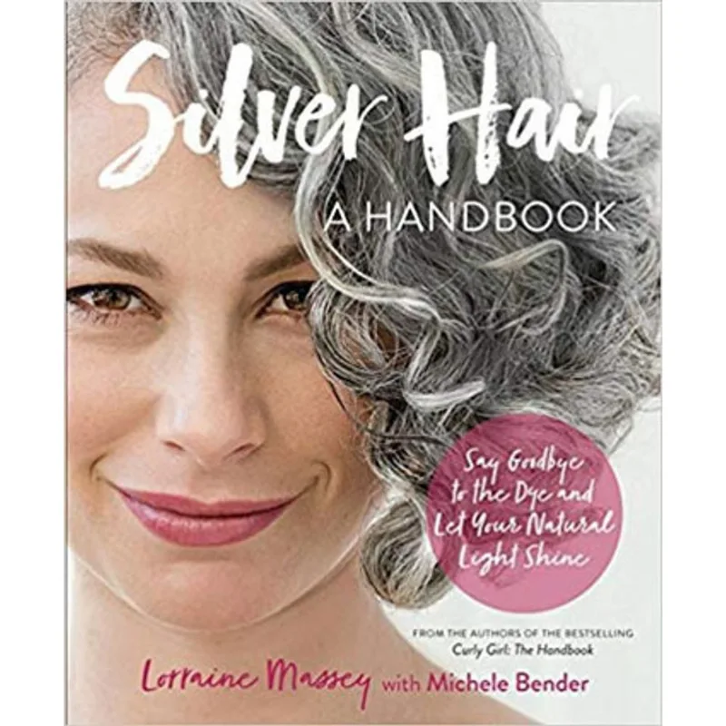 SILVER HAIR - A HANDBOOK
