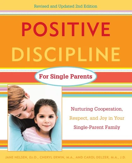 Positive Discipline for Single Parents, Revised and Updated 2nd Edition STANDARD