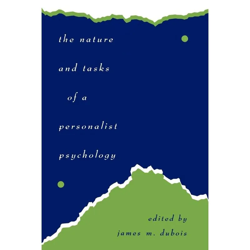 The Nature and Tasks of a Personalist Psychology