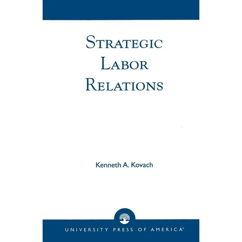 Strategic Labor Relations