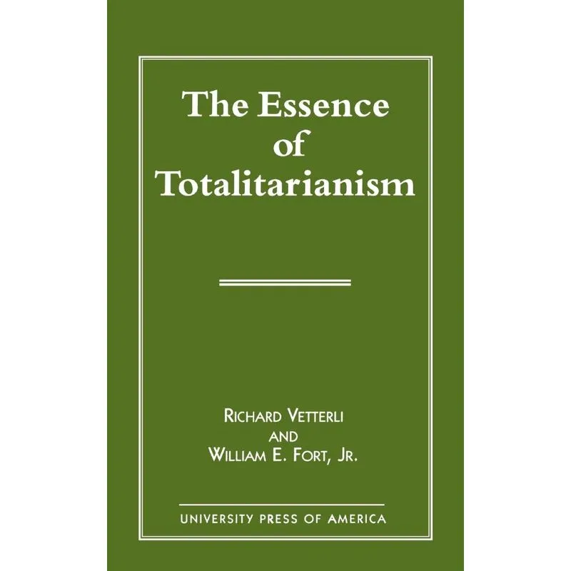 The Essence of Totalitarianism