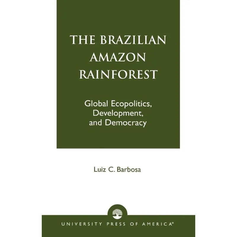 The Brazilian Amazon Rainforest