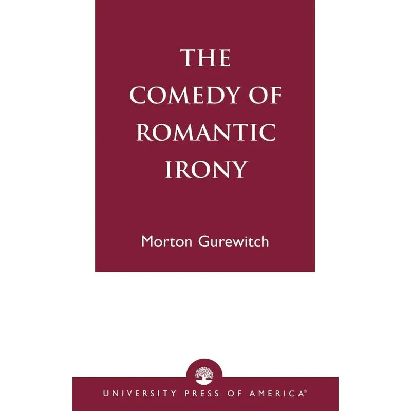 The Comedy of Romantic Irony