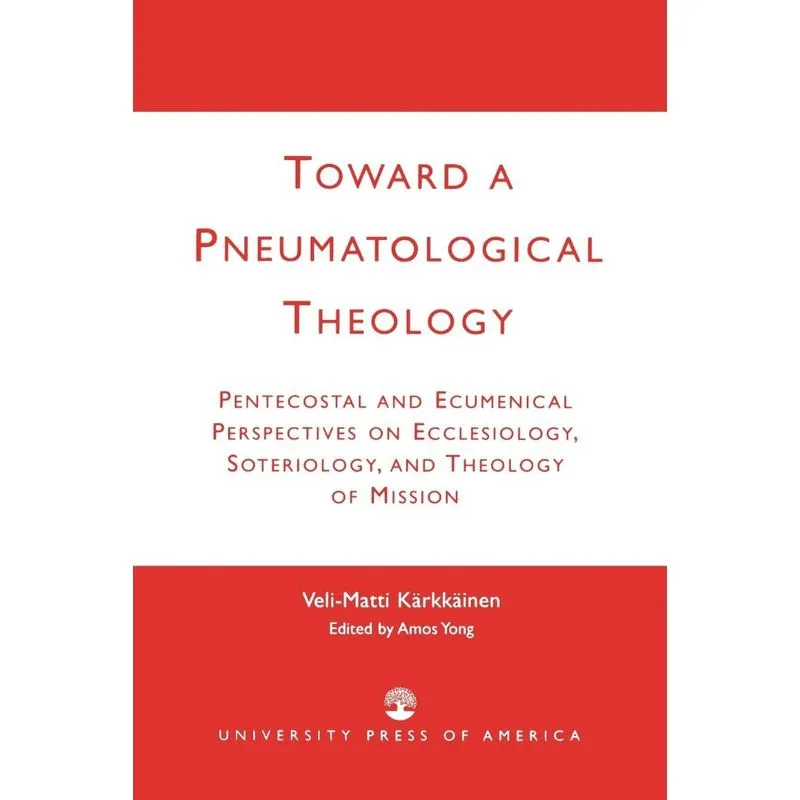 Toward a Pneumatological Theology