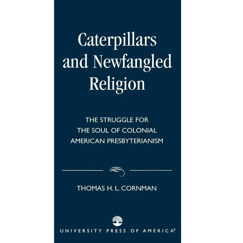 Caterpillars and Newfangled Religion