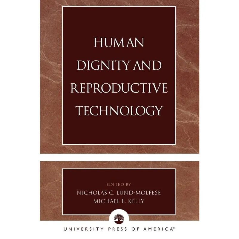 Human Dignity and Reproductive Technology