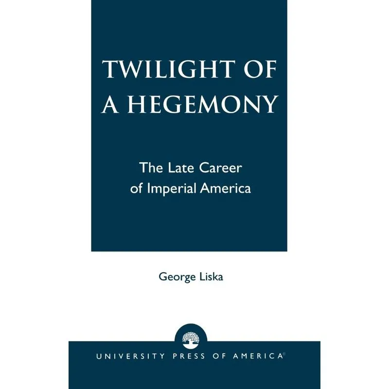 Twilight of a Hegemony