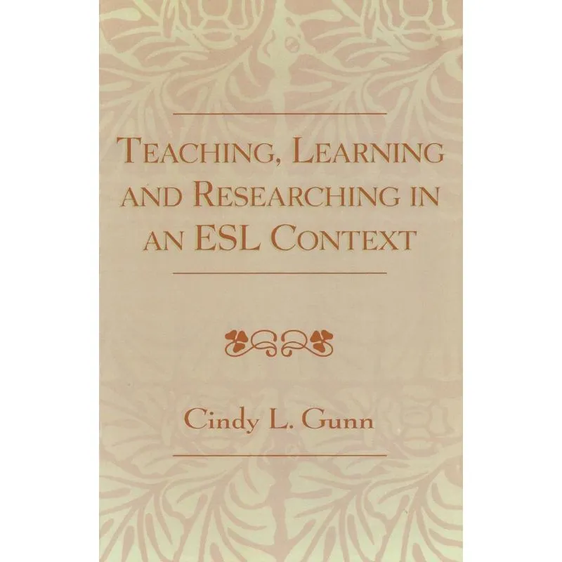Teaching, Learning and Researching in an ESL Context