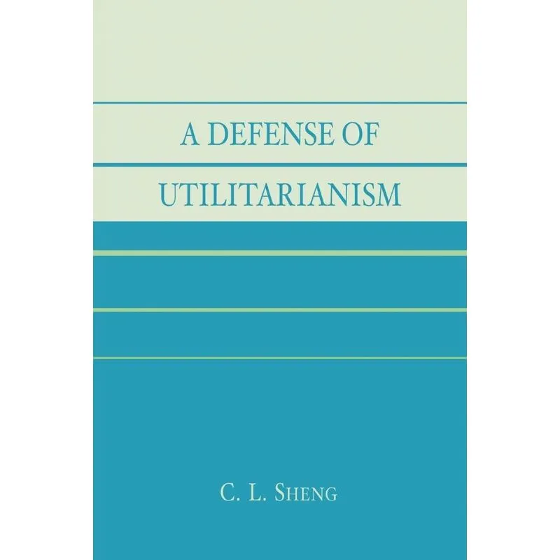 A Defense of Utilitarianism