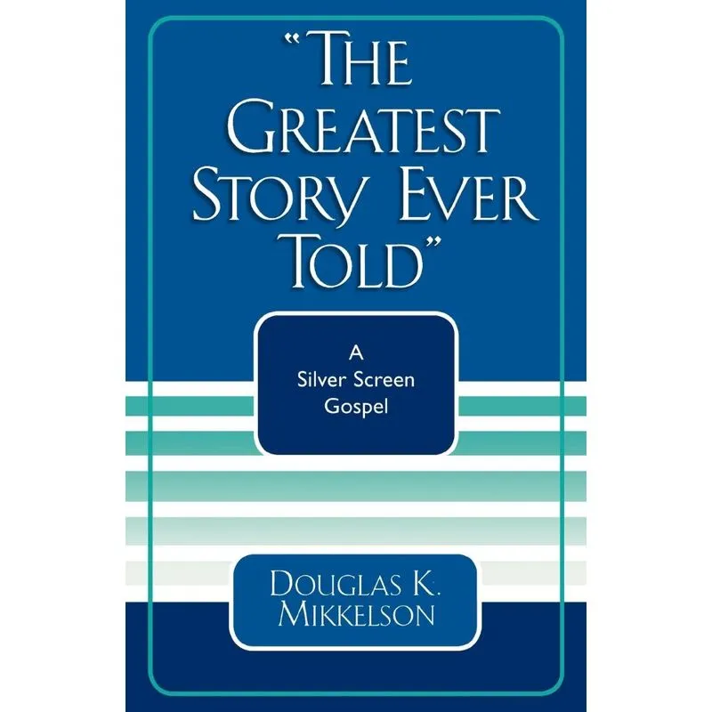 The Greatest Story Ever Told