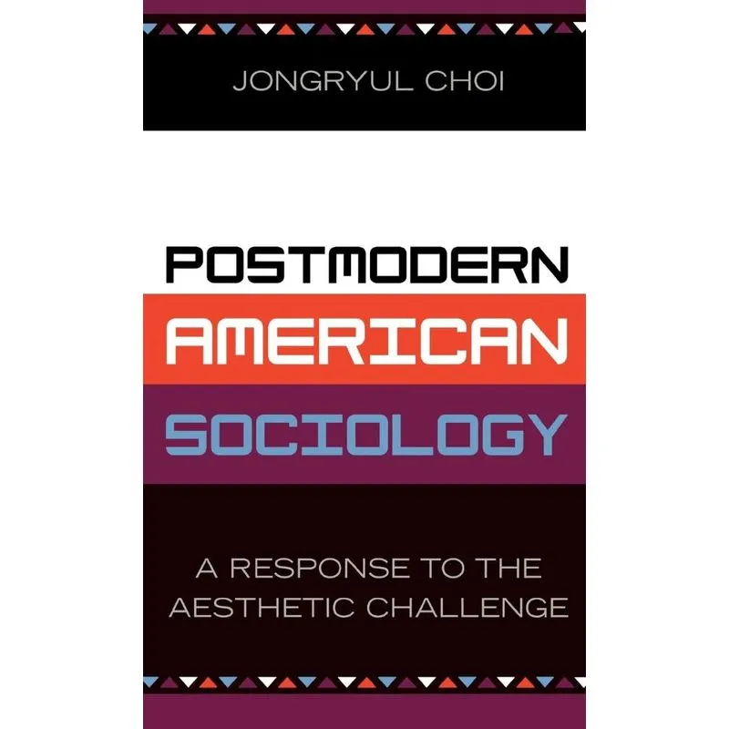 Postmodern American Sociology