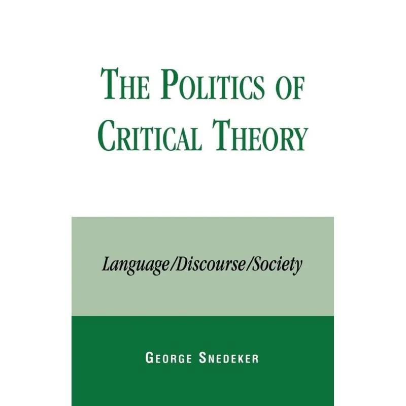 The Politics of Critical Theory