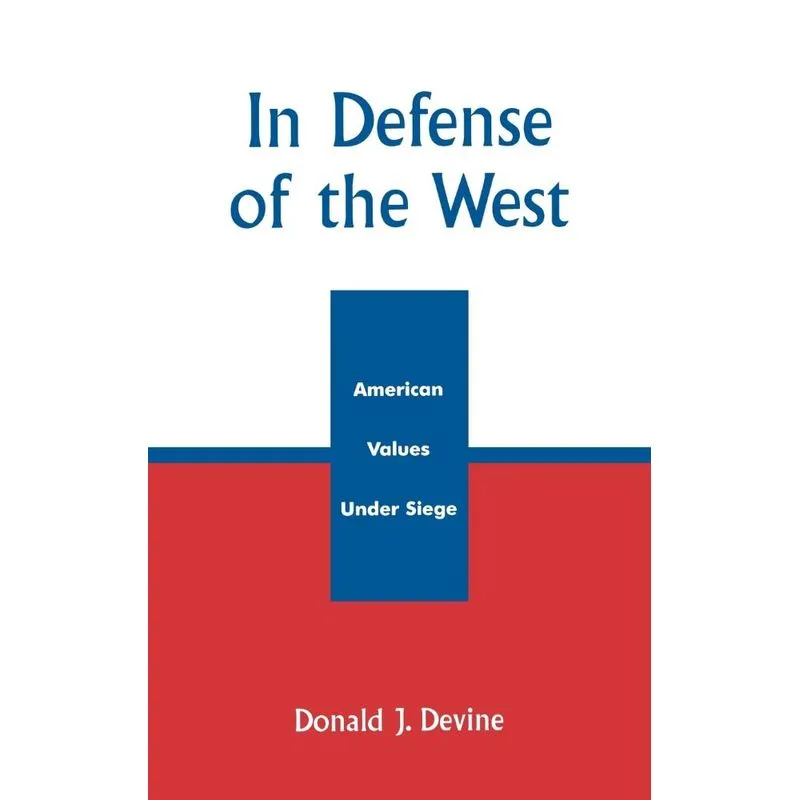 In Defense of the West