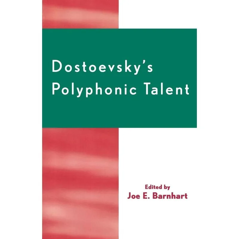 Dostoevskys Polyphonic Talent