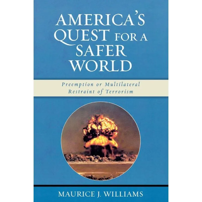 Americas Quest for A Safer World