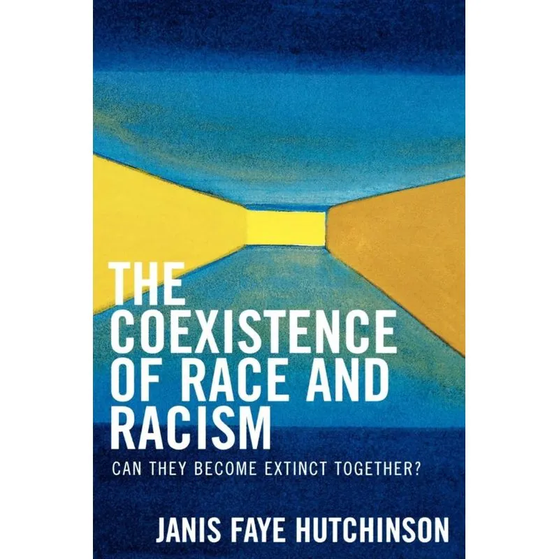 The Coexistence of Race and Racism
