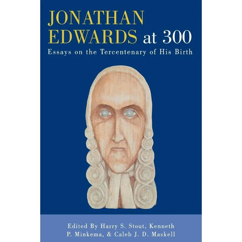Jonathan Edwards at 300