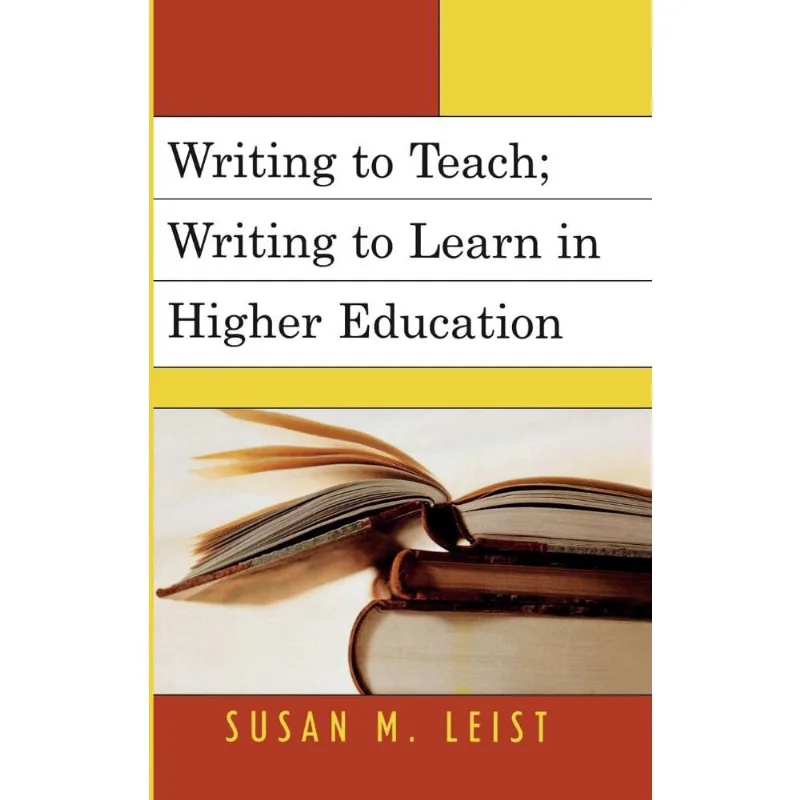 Writing to Teach; Writing to Learn in Higher Education