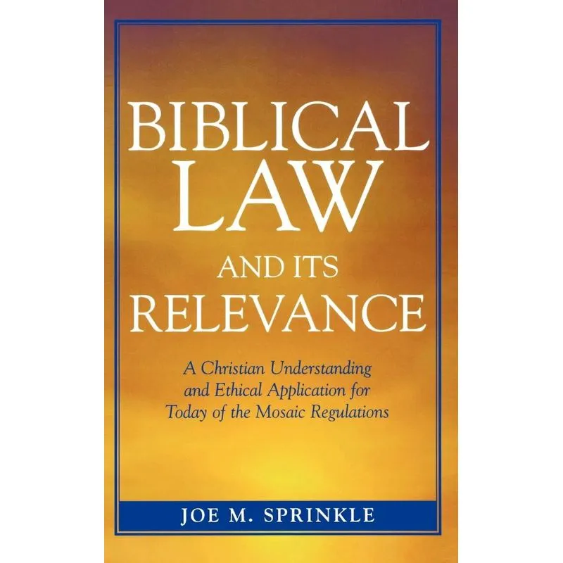 Biblical Law and Its Relevance
