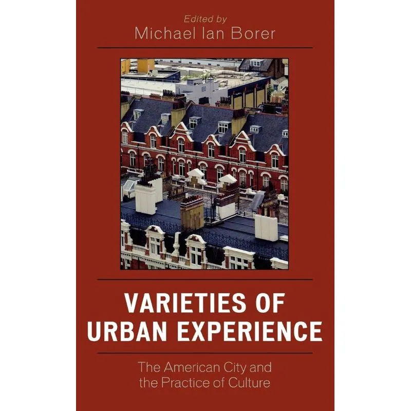 Varieties of Urban Experience