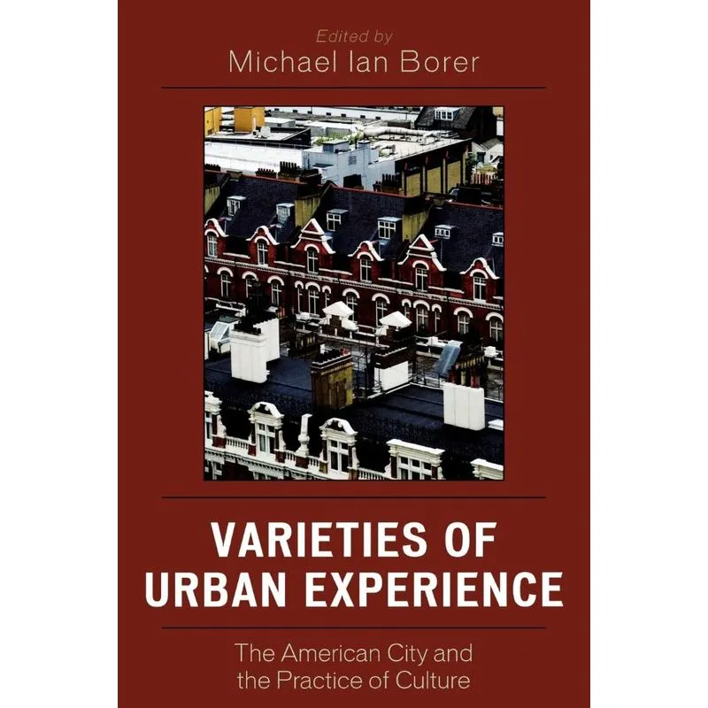 Varieties of Urban Experience