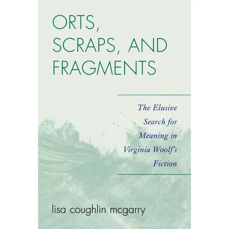 Orts, Scraps, and Fragments